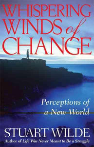 Whispering Wings Of Change By Stuart Wilde
